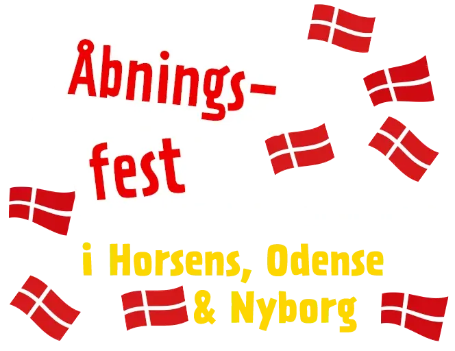 Åbningsfest i Horsens, Odense og Nyborg