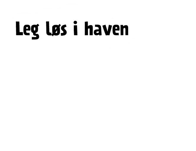 Sky med "leg løs i haven"