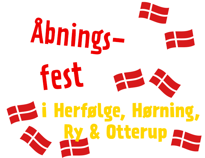 Åbningsfest i Herfølge, Hørning, Ry og Otterup